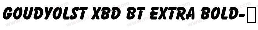 GoudyOlSt XBd BT Extra Bold字体转换